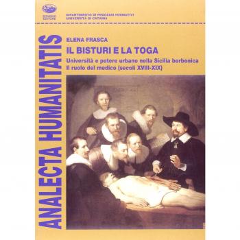 Il bisturi e la toga. Università e potere urbano nella Sicilia borbonica, il ruolo del medico