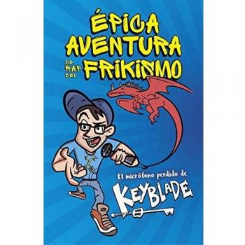 Épica aventura de rap del frikismo. El micrófono perdido de Keyblade. NUEVO