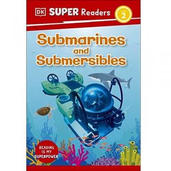 DK Super Readers Level 2 Submarines and Submersibles