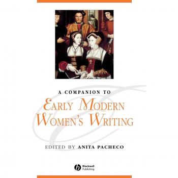 A Companion to Early Modern Women's Writing