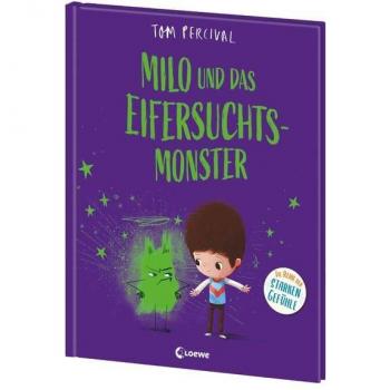 Milo und das Eifersuchtsmonster (Die Reihe der starken Gefühle)