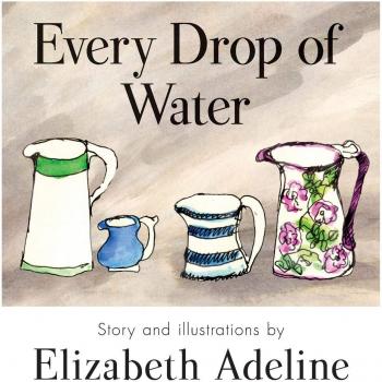 Every Drop of Water