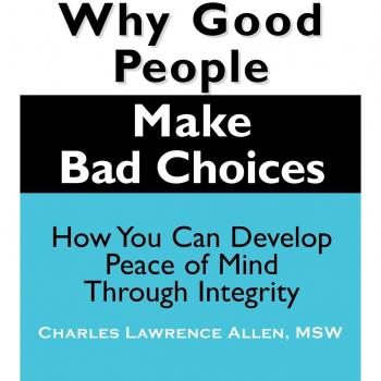 Why Good People Make Bad Choices, New Horizons in Therapy Series