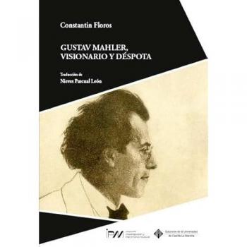 Gustav mahler, visionario y déspota