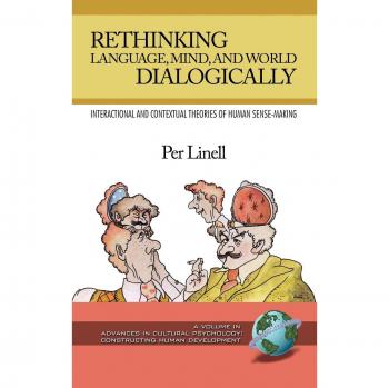 Rethinking Language Mind and World Dialogically (Hc)