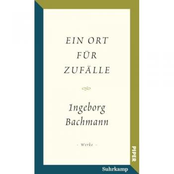 Salzburger Bachmann Edition: Ein Ort Für Zufälle   Georg-Büchner-Preis-Rede Und Poetische Berlin-Prosa