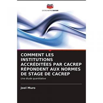 COMMENT LES INSTITUTIONS ACCRÉDITÉES PAR CACREP RÉPONDENT AUX NORMES DE STAGE DE CACREP: Une étude quantitative