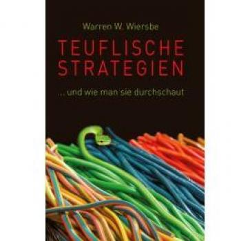 Wiersbe, Warren W. Teuflische Strategien: ... Und Wie Man Sie Durchschaut