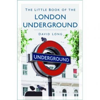 The Little Book of the London Underground by David Long