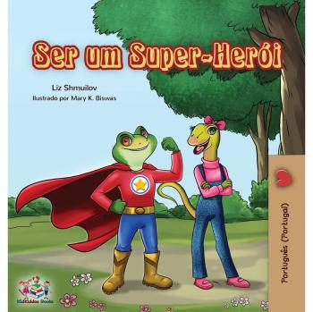 Ser um Super-Herói: Being a Superhero (Portuguese