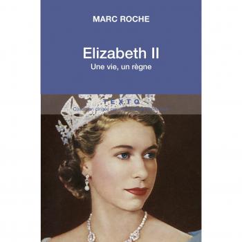 Elizabeth II. Une vie, un règne