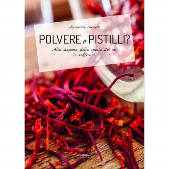 Polvere o pistilli? Alla scoperta della spezia dei re, lo zafferano