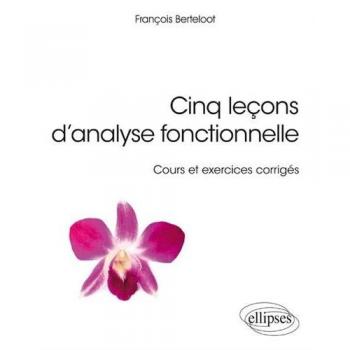 Cinq leçons d'analyse fonctionnelle – Cours et exercices corrigés