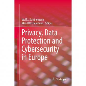 Privacy Data Protection and Cybersecurity in Europe