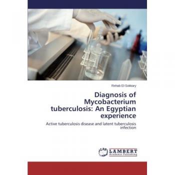 Diagnosis of Mycobacterium tuberculosis: An Egyptian experience: Active tuberculosis disease and latent tuberculosis infection
