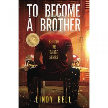 To Become a Brother (Beyond the Badge Series, Band 3)