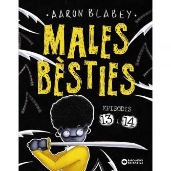 Males bèsties. Episodis 13 i 14