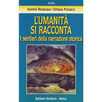 L'umanità si racconta. I sentieri della narrazione storica