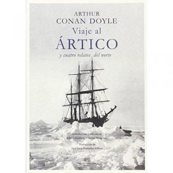 Viaje al ártico y cuatro relatos del norte