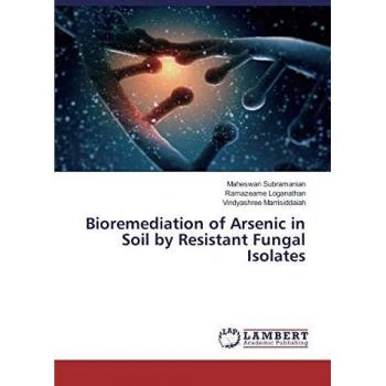 Bioremediation of Arsenic in Soil by Resistant Fungal Isolates