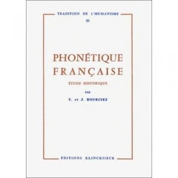 Edouard Bourciez Phonétique Française : Etude Historique (Traditions De L)