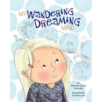 Merriam Sarcia Saunders My Wandering Dreaming Mind