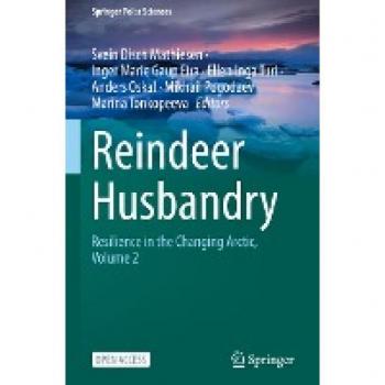 Reindeer Husbandry: Resilience in the Changing Arctic, Volume 2 (Springer Polar Sciences)