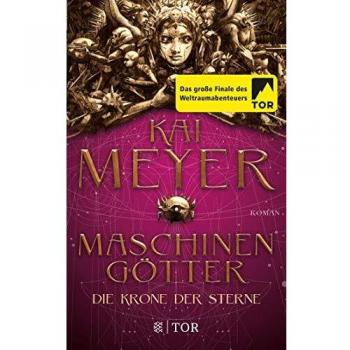 Kai Meyer Die Krone Der Sterne: Roman