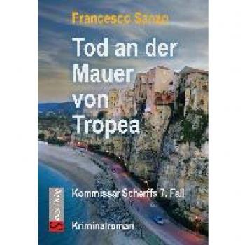 Die Fälle des Kommissar Scherff: Tod an der Mauer von Tropea