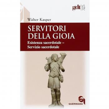 Servitori della gioia. Esistenza sacerdotale. Servizio sacerdotale