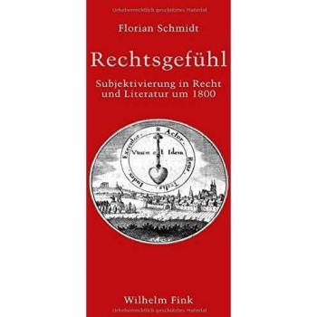 Rechtsgefühl: Subjektivierung in Recht und Literatur um 1800