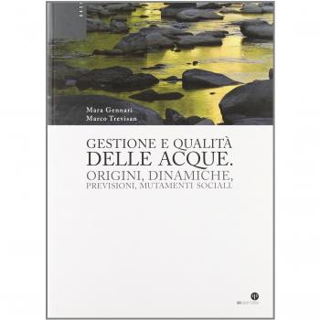 Gestione e qualità delle acque. Origini, dinamiche, previsioni, mutamenti sociali