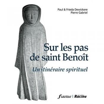 Sur les pas de saint Benoît (FIDELITE)