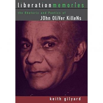 Liberation Memories: The Rhetoric and Poetics of John Oliver Killens
