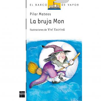 La bruja Mon (Barco de Vapor Blanca, Band 9)