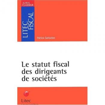 Le statut fiscal des dirigeants de sociétés
