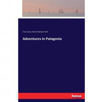 Adventures in Patagonia