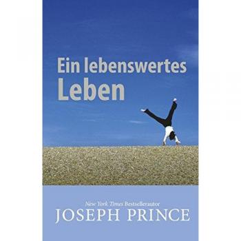 Joseph Prince Ein Lebenswertes Leben