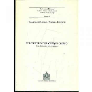 Sul teatro del Cinquecento. Tre discorsi e un catalogo