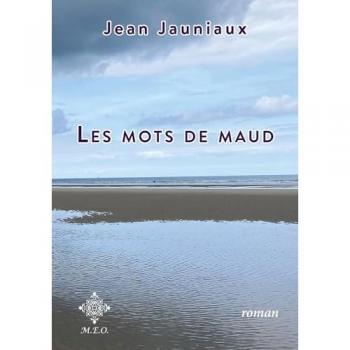 Jean Jauniaux Les Mots De Maud