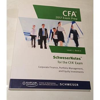 SchweserNotes CFA Exam Prep 2017 Level 1 Book 4