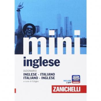 Il mini di inglese. Dizionario inglese-italiano, italiano-inglese...