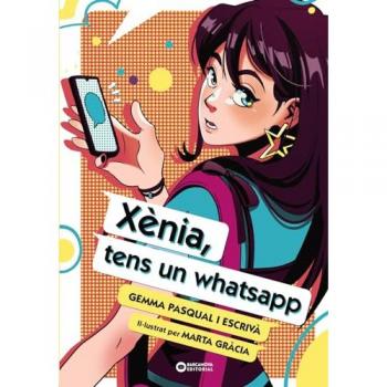 Xènia, tens un whatsapp (Tapa blanda con solapas).