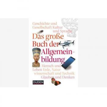 Deutsche Geschichte: Von der Antike bis heute (Duden Allgemeinbildung)