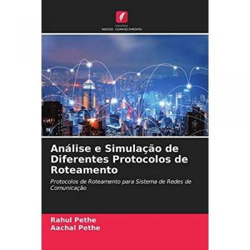 Pethe, Rahul: Análise e Simulação de Diferentes Protocolos de Roteamento