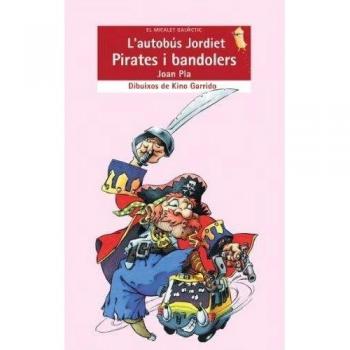 L'autobús Jordiet. Pirates i bandolers