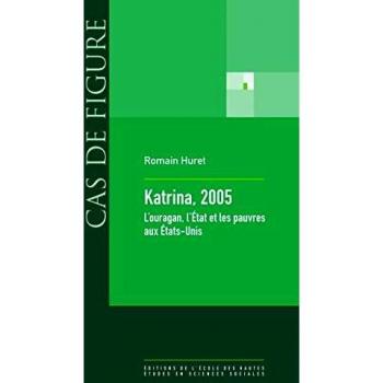 Katrina, 2005: L'ouragan, l'Etat et les pauvres aux Etats-Unis