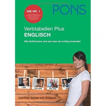 PONS Verbtabelle Plus Englisch: Alle Verbformen und wie man sie richtig anwendet
