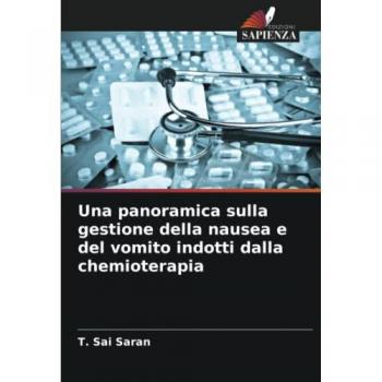 Una panoramica sulla gestione della nausea e del vomito indotti dalla chemioterapia