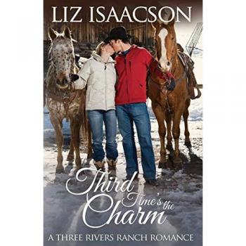 Isaacson, Liz: Third Time's the Charm: Christian Contemporary Western Romance